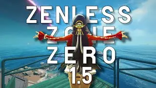 ZENLESS ZONE ZERO | ОБЗОР ПАТЧА 1.5