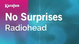 No Surprises - Radiohead | Karaoke Version | KaraFun