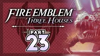 Part 23: Let's Play Fire Emblem, Three Houses - 