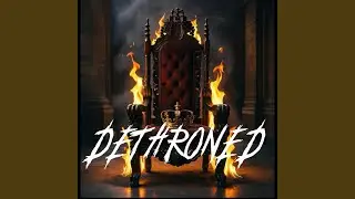 Dethroned