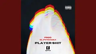 Player Shit