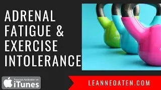 Adrenal Fatigue and Exercise Intolerance