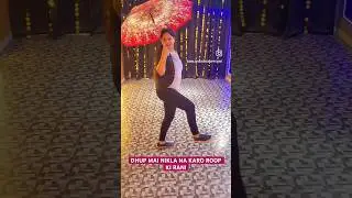 DHUP MAI NIKALA NA KARO ROOP KI RANI/ABHILASHA DANCE STUDIO