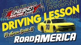 Mastering Road America: Xfinity B Car Track Guide with Slingshot Racing League Champion Aaron Smith