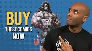Buy These Comic Books Now