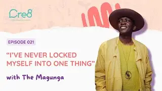 How Magunga Williams Found His Voice Through The Art of Storytelling | The Cre8 Podcast