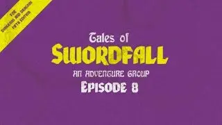 Tales of Swordfall: Episdoe 8 Part 1 Trouble in Love-Oak