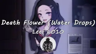 Death Flower (With Water Drops) | Project Kat (OST)
