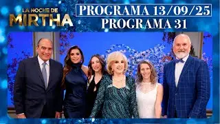 LA NOCHE DE MIRTHA - Programa 13/09/25 - PROGRAMA 31 - TEMPORADA 2025