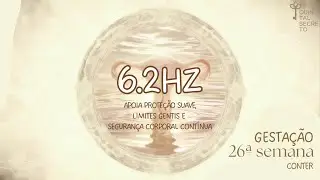 26ª semana gestacional — Conter. Limites suaves que protegem.