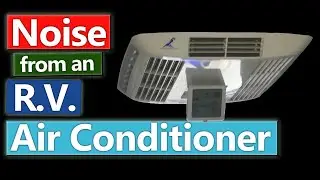 Sleep to the Noise of an RV Air Conditioner AC for Ten Hours