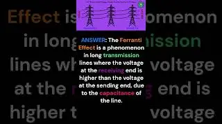 What is Ferranti Effect? #ferrantieffect #interview #electricalengineering #shorts