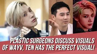 Plastic Surgeons Discuss Visuals of WayV Members, Claim Ten Has the Ideal Look for Both Men & Women