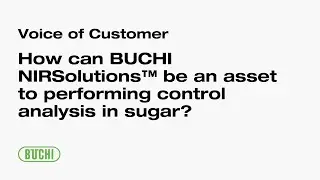 How can BUCHI NIRSolutions&trade; be an asset to performing control analysis in sugar?