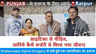 Doctor from Punjab treated by Endoscopic Spine Surgery at Gayatri Hospital Raipur