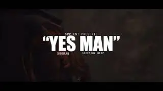 SRP Entertainment - Yes Man (feat. Booman SRP x SideShowDrip) [Official Video]