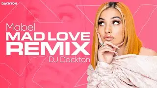 @MabelOfficial - Mad Love (Remix) DJ Dackton