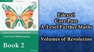 Edexcel A Level Further Maths Core Pure | Volumes of Revolution