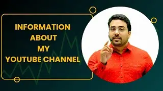 Information about my YouTube Channel