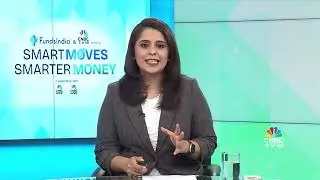 Smart Moves, Smarter Money: FundsIndia X CNBC TV 18