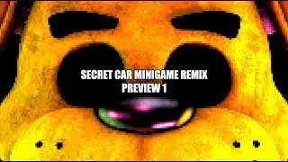 [FNaF SFM] Preview 1 of Secret Car Minigame Remix