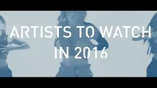 Kehlani, Bryson Tiller & More- Top Artists To Watch In 2016