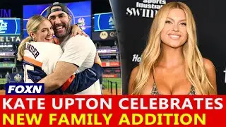 congratulations pouring legendary model kateKate Upton Celebrates New Addition to Family
