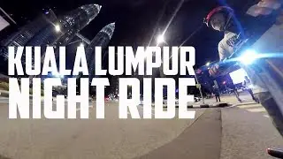 KUALA LUMPUR - A BEAUTIFUL & CALM NIGHT RIDE!