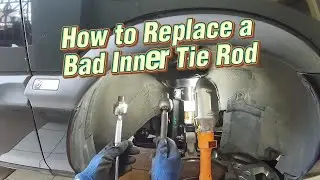 How to Replace a Bad Inner Tie Rod