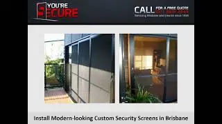 Install Modern-looking Custom Security Screens in Brisbane