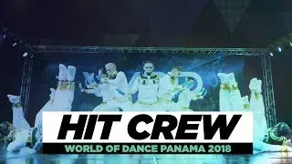 HIT CREW  | TEAM DIVISION | World of Dance Panama 2018 | #WODPANAMA2018