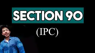 Section 90 of Indian Penal Code | Chapter 4 General Exceptions IPC | Section 90 IPC