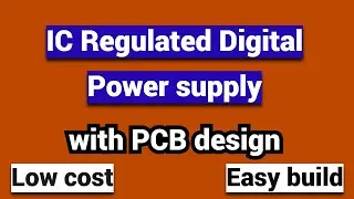 IC regulated Power supply with ready made PCB design.