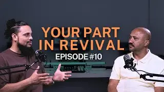 Your Part In Revival - ACTivate Podcast | Episode 10