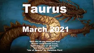 Taurus CHANGE OF HEART?  March 2021 Tarot