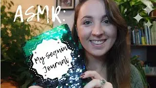 ASMR - MY SEQUIN JOURNAL (Super satisfying and tingly)
