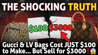 THE SHOCKING TRUTH: Gucci and LV Bags Cost JUST $100 to Make – But They Sell Them for $3000!