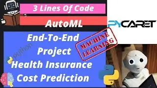 7.  Project 2  Health Insurance Cost Prediction End To End Machine Learning Project Using AutoML