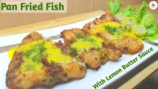 Pan Fried Fish With Lemon Butter Sauce | Pan Fried Fish- Royal Cuisine