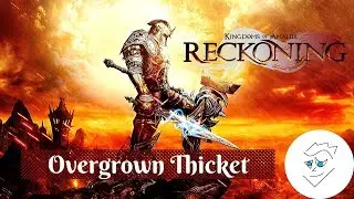Overgrown Thicket - KOAR Ep. 9