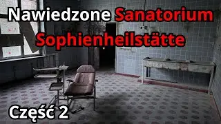 Nawiedzone Sanatorium w Niemczech - Część 2