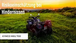 Risikoeinschätzung bei Hindernissen I KYMCO MXU 700