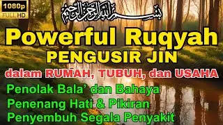 TERBUKTI AMPUH! RUQYAH PENANGKAL DAN PEMBAKAR JIN SEKETIKA KUAT