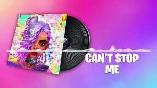 Fortnite Can't Stop Me Lobby Music Original (By Hits Over Time)