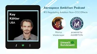 #13 Regulating Aviation Non-CO2 Effects (feat. Kay K&ouml;hler, German Environment Agency)