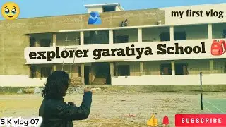Explore gathiya School 🎒👍#skvlog#video #india #trending #funny #song 💔@S.K.vlog07 