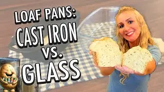 Loaf Pans : Cast Iron vs Glass