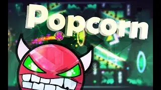 Popcorn by Superopi - HARD DEMON (3 Coins) [GD]