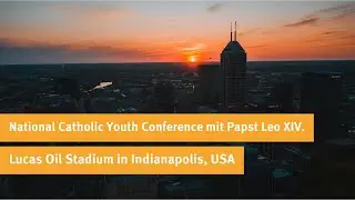 National Catholic Youth Conference mit Papst Leo XIV., Indianapolis (USA)  - 21.11.2025