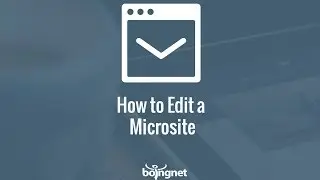 How to Edit a Microsite in Boingnet